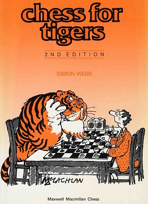 Simon Webb: Chess for Tigers